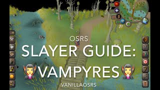 OSRS Vampyre Slayer Guide [upl. by Herculie476]