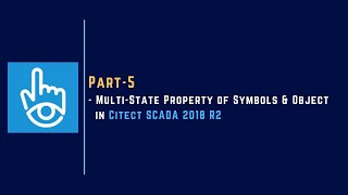 Part5  MultiState Property of Symbols amp Object  Citect SCADA 2018 R2  Schneider Electric [upl. by Eihcir857]