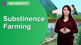 Substinence Farming  Class 8  Geography  Learn With BYJUS [upl. by Ecnarual]