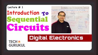 1 Introduction To Sequential Circuits  Tech Gurukul By Dinesh Arya [upl. by Steere]