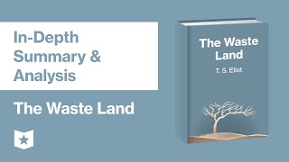 The Waste Land by T S Eliot  InDepth Summary amp Analysis [upl. by Genia]