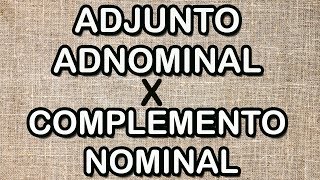 PASSO A PASSO  Complemento Nominal X Adjunto Adnominal [upl. by Arutak]