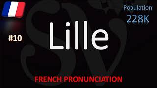 How to pronounce Lille  Top 10 French City Pronunciation [upl. by Anilek]