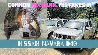 Common Mechanic Mistakes in Nissan Navara D40 [upl. by Arahs291]