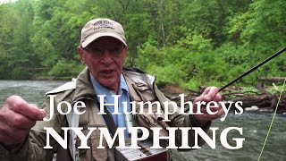 Joe Humphreys  Nymphing Techniques [upl. by Ashby]