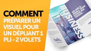 Comment préparer un visuel pour un dépliant 2 plis  3 volets [upl. by Berlin192]