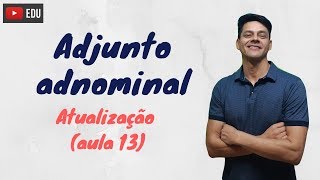 Adjunto adnominal  Atualização da aula 13 [upl. by Toinette]