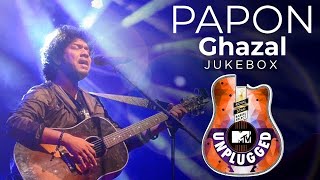 Papon  MTV Unplugged Jukebox  Ghazal Compilation [upl. by Nilyarg]