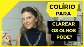 Colírio Para Clarear os Olhos [upl. by Macri839]