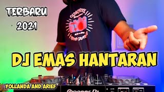 DJ EMAS HANTARAN YOLLANDA amp ARIEF BERAKHIR SUDAH IMPIAN CINTA REMIX FULL BASS VIRAL TIKTOK 2021 [upl. by Lladnor]