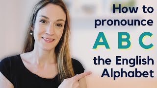 How to pronounce the English Alphabet  Spelling in English  ABC [upl. by Nahtonoj]