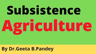 Subsistence Agriculture [upl. by Slocum]