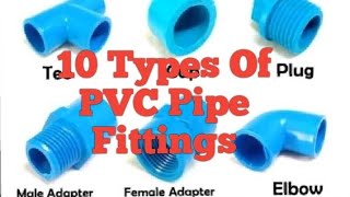 10 Types Of PVC Pipe Blue Fittings [upl. by Laekim]