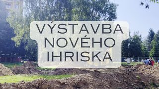 VÝSTAVBA NOVÉHO IHRISKA [upl. by Nilok]