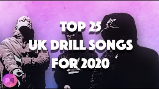 TOP 25 UK DRILL SONGS FOR 2020 [upl. by Skiest]