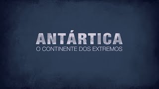 Antártica O Continente dos Extremos [upl. by Beaufort272]