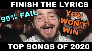 FINISH THE LYRICS TOP SONGS OF 2020 [upl. by Palecek129]