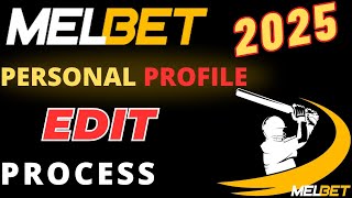 Melbet personal profile edit process 2025  Melbet personal data change [upl. by Etnaled]