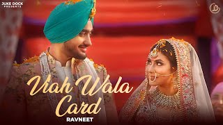 Viah Wala Card  Ravneet  Official Video  Juke Dock [upl. by Enyahc880]