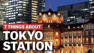 7 Things to know about Tokyo Station  japanguidecom [upl. by Trevah]