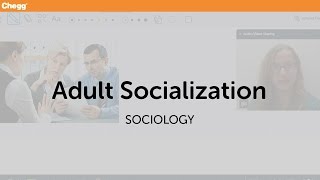 Adult Socialization  Sociology  Chegg Tutors [upl. by Okime]