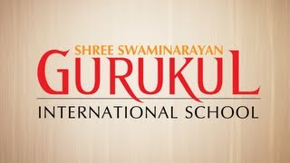 Shree Swaminarayan Gurukul International School  Transforming Life [upl. by Schroth]