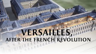 Versailles after the French Revolution [upl. by Hara]