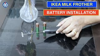 IKEA Milk Frother Battery Installation Procedure [upl. by Elonore]