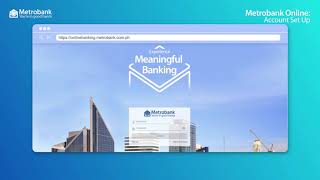 How to set up your account for Metrobank Online [upl. by Halyak]