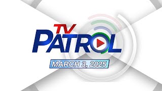 TV Patrol Livestream  March 3 2025 Full Episode Replay [upl. by Taffy247]