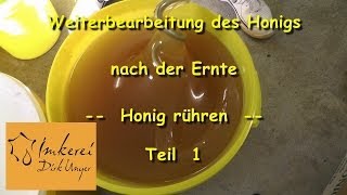 Honig nach der Ernte Das Rühren für cremigen Honig [upl. by Verine138]