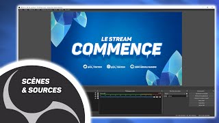 Tuto OBS Pour Débutant 1 Créer une Scène Ajouter une Webcam Installer un Overlay [upl. by Illom]