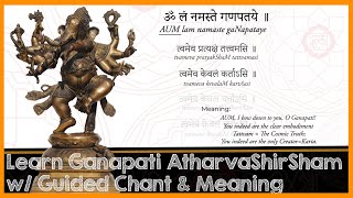 Learn gaNapati atharvashIrSham Sanskrit Guided Chant with Meanings [upl. by Judd985]