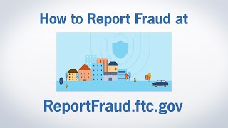 How to Report Fraud at ReportFraudftcgov  Federal Trade Commission [upl. by Ruenhs]