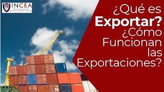 ¿Qué es Exportar ¿Cómo Funcionan las Exportaciones [upl. by Caterina536]