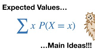 Expected Values Main Ideas [upl. by Esylla]