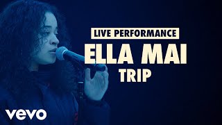 Ella Mai  Trip Vevo LIFT Live Sessions [upl. by Lockwood]