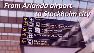 How to get to Stockholm city from Arlanda airport 🚊🚌🚕 [upl. by Zurkow]