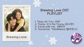 Brewing Love OST Playlist Part 14 [upl. by Isnan676]