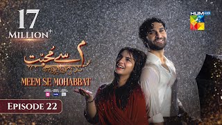 Meem Se Mohabbat CC  Episode 22  27th Feb 25  Sponsored By foodpanda Master Paints Skin White [upl. by Stepha168]