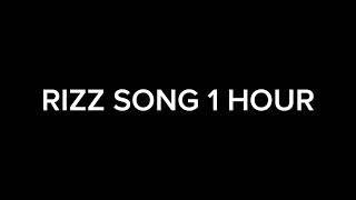 1 hr Rizz Song 1hour rizz rizzshow getmeto1k [upl. by Barayon780]