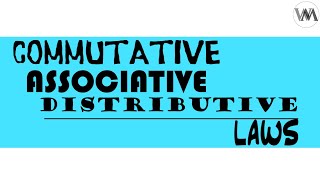 Commutative Associative amp Distributive Law [upl. by Chui801]