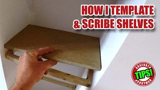 How I Template amp Scribe odd shaped Shelves  Woodworking Tips [upl. by Ahsiekyt]