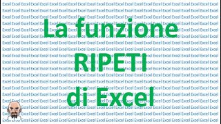 La funzione RIPETI di Excel [upl. by Anauqcaj]