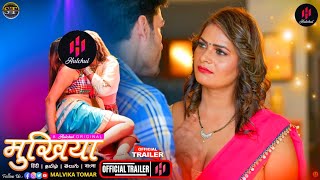 Mukhiya Official Trailer  Hulchul Ott  Malvika Tomar  Primeplay Upcoming Series Update  Surendra [upl. by Dahsra]