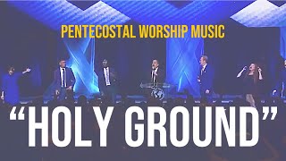 “Holy Ground” song ApostolicPentecostal Praise amp Worship Music [upl. by Ocker318]