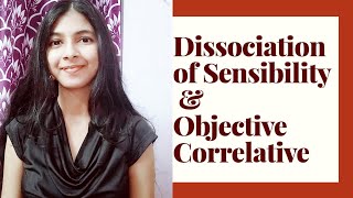 Dissociation of Sensibility and Objective Correlative [upl. by Olinde778]