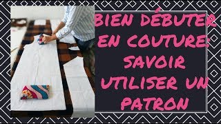 Bien débuter en couture savoir utiliser un patron [upl. by Dekeles521]