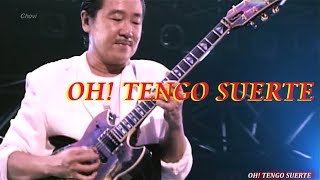 Ch高中正義  OH TENGO SUERTE 1997虹伝説ⅡMasayoshi Takanaka [upl. by Auhel483]