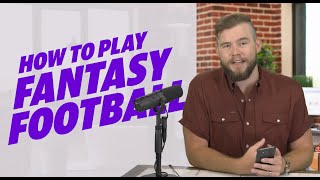 Fantasy Football 101 How to play [upl. by Notserp]